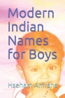 Modern Indian Names for Boys By Hseham Amrahs Cover Image