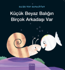 Küçük Beyaz Balığın Birçok Arkadaşı Var (Little White Fish Has Many Friends, Turkish Edition) By Guido Van Genechten, Guido Van Genechten (Illustrator) Cover Image
