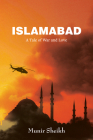 Islamabad: A Tale of War and Love By Munir Sheikh Cover Image