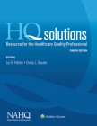 HQ Solutions: Resource for the Healthcare Quality Professional By NAHQ, Luc R. Pelletier, Christy L. Beaudin Cover Image