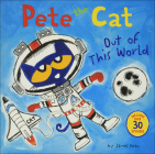 Out of This World (Pete the Cat) By James Dean Cover Image