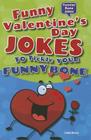 Funny Valentine's Day Jokes to Tickle Your Funny Bone (Funnier Bone Jokes) By Linda Bozzo Cover Image
