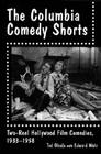 The Columbia Comedy Shorts: Two-Reel Hollywood Film Comedies, 1933-1958 (McFarland Classics) Cover Image