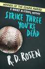 Strike Three You're Dead (Harvey Blissberg Mysteries #1) Cover Image
