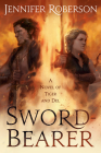 Sword-Bearer (Tiger and Del #8) By Jennifer Roberson Cover Image