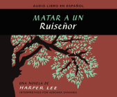 Matar a Un Ruisenor (to Kill a Mockingbird) By Harper Lee Cover Image