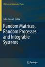 Random Matrices, Random Processes and Integrable Systems Cover Image