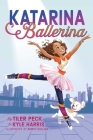 Katarina Ballerina By Tiler Peck, Kyle Harris, Sumiti Collina (Illustrator) Cover Image
