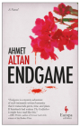 Endgame: A Novel By Ahmet Altan, Alexander Dawe (Translated by) Cover Image