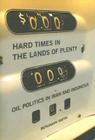 Hard Times in the Lands of Plenty: Oil Politics in Iran and Indonesia By Benjamin Smith Cover Image