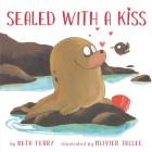 Sealed with a Kiss: A Valentine's Day Book For Kids By Beth Ferry, Olivier Tallec (Illustrator) Cover Image