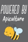 Powered By Apiculture: Bee Notebook For Apiarists and Enthusiasts By Noteable Bees Cover Image