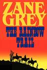 The Rainbow Trail (a Romantic Sequel to Riders of the Purple Sage) By Zane Grey Cover Image