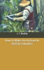 How To Make An Orchard In British Columbia Cover Image