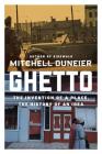 Ghetto: The Invention of a Place, the History of an Idea Cover Image