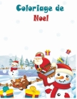 Coloriage de Noel: 50 illustrations très variées sur le thème de Noël -Grand format A4 - Grand Livre de Coloriage pour Enfants de 6 à 12 By Charlie Godin Cover Image