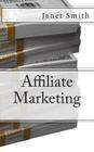 Affiliate Marketing By Janet Smith Cover Image