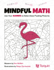 Mindful Math 1: Use Your Algebra to Solve These Puzzling Pictures By Ann McNair, Robyn Djuritschek (Illustrator) Cover Image