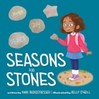Seasons for Stones By Nikki Bergstresser, Kelly O'Neill (Illustrator) Cover Image