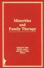 Minorities and Family Therapy (Journal of Psychotherapy & the Family: N) Cover Image