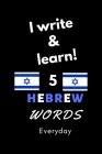 Notebook: I write and learn! 5 Hebrew words everyday, 6