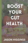 Boost Your Gut Health: 