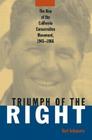 Rise and Triumph of the California Right, 1945-66 (Right Wing in America) Cover Image