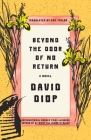 Beyond the Door of No Return: A Novel By David Diop, Sam Taylor (Translated by) Cover Image