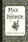 Max Krömer: A Story of the Siege of Strasbourg By Hesba Stretton Cover Image