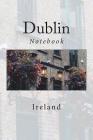 Dublin: Notebook Cover Image