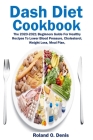 Dash Diet Cookbook By Roland O. Denis Cover Image