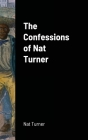 The Confessions of Nat Turner By Nat Turner Cover Image