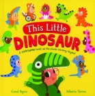 This Little Dinosaur By Coral Byers, Alberta Torres (Illustrator) Cover Image