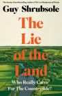 The Lie of the Land: Who Really Cares for the Countryside? Cover Image