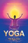 The Raja Yoga (Yoga Academy) By Yogi Ramacharaka Cover Image