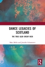 Dance Legacies of Scotland: The True Glen Orchy Kick Cover Image