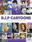 R.I.P. Cartoons: Celebrity Departures 2016 By Michael Cashmore-Hingley Cover Image