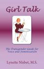 Girl Talk. The Transgender Guide for Voice and Feminization By M. S. Lynette Nisbet Cover Image