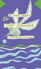 That Summer By Inger Hagerup, Paul René Gauguin (Illustrator), Becky L. Crook (Translated by) Cover Image