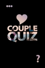 Couple Quiz: Questions about You Love Game Strengthen the Bond By Family Friendly Publishing Cover Image
