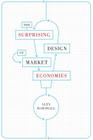 The Surprising Design of Market Economies Cover Image