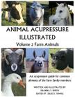 Animal Acupressure Illustrated: Volume 2 Farm Animals By Deanna S. Smith (Illustrator), Julie D. Temple (Editor), Deanna S. Smith Cover Image
