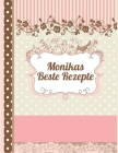 Monikas Beste Rezepte: Das personalisierte Rezeptbuch zum Selberschreiben für 120 Rezept Favoriten mit Inhaltsverzeichnis uvm. - edles, flora By Rezept Master Cover Image