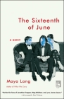 The Sixteenth of June: A Novel By Maya Lang Cover Image