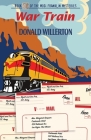 War Train (Mogi Franklin Mysteries) By Donald Willerton Cover Image