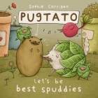Pugtato, Let's Be Best Spuddies By Sophie Corrigan (Illustrator), Zondervan Cover Image