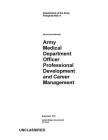 Department of the Army Pamphlet DA PAM 600-4 Army Medical Department Officer Professional Development and Career Management September 2018 By United States Government Us Army Cover Image