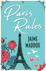 Paris Rules By Jaime Maddox Cover Image