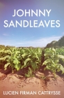 Johnny Sandleaves By Lucien Firman Cattrysse Cover Image