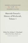 Materials Toward a History of Witchcraft, Volume 1 (Anniversary Collection) By Arthur C. Howland (Editor), Henry Charles Lea (Selected by), George Lincoln Burr (Introduction by) Cover Image